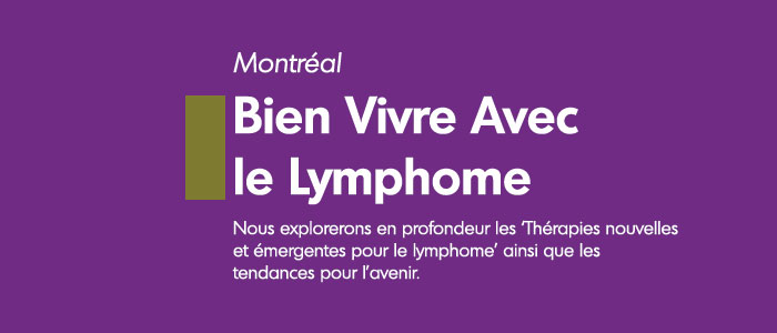 Bien Vivre Avec le Lymphome – Montréal